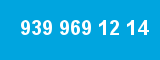 939 969 12 14 939 969 12 14